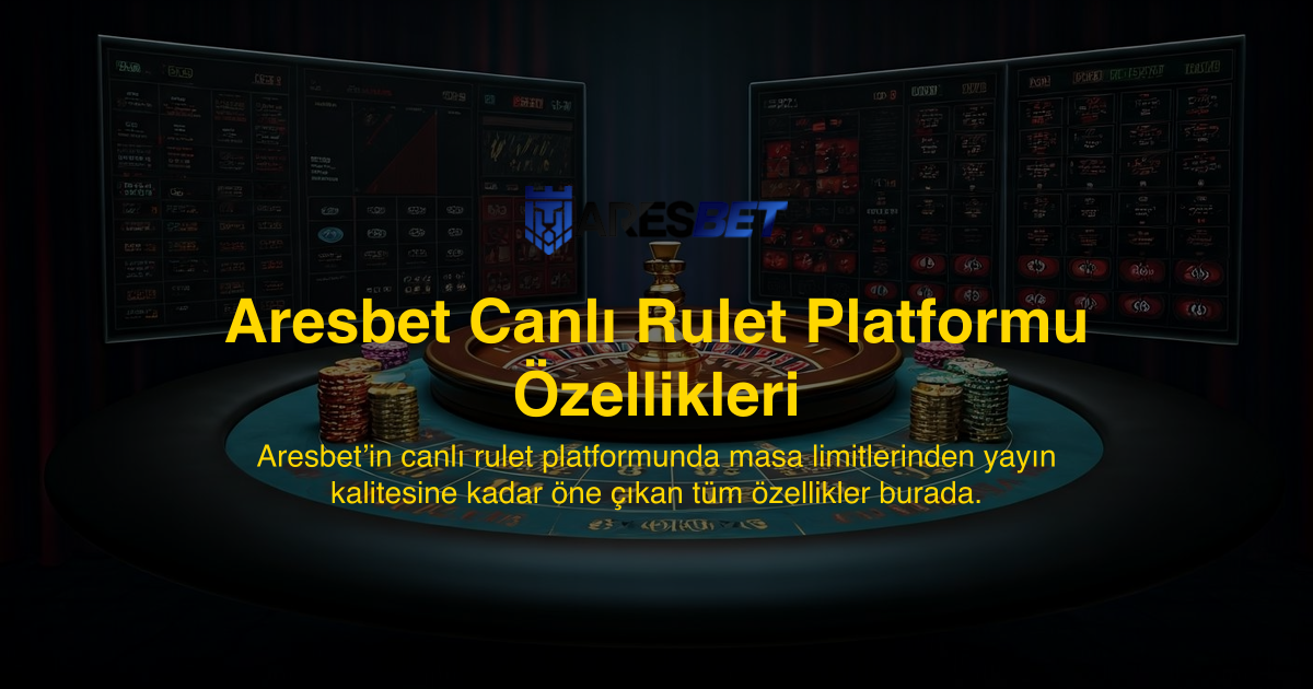 Aresbet Canlı Rulet Platformu Özellikleri